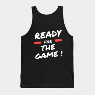 Ready for the Game motivational gamer saying Tank Top